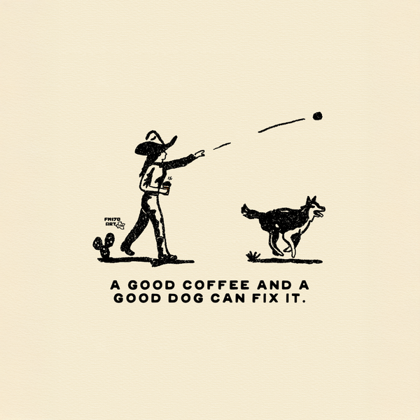 Good Coffee and Good Dog Print