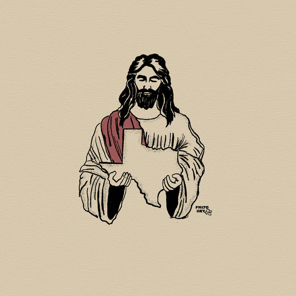 Jesus is with us here in Texas Print
