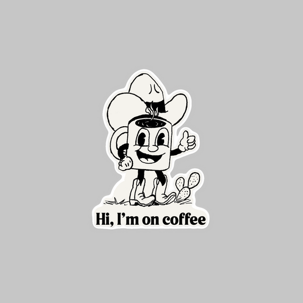 Giddy Up Joe: Hi, I’m on Coffee Sticker