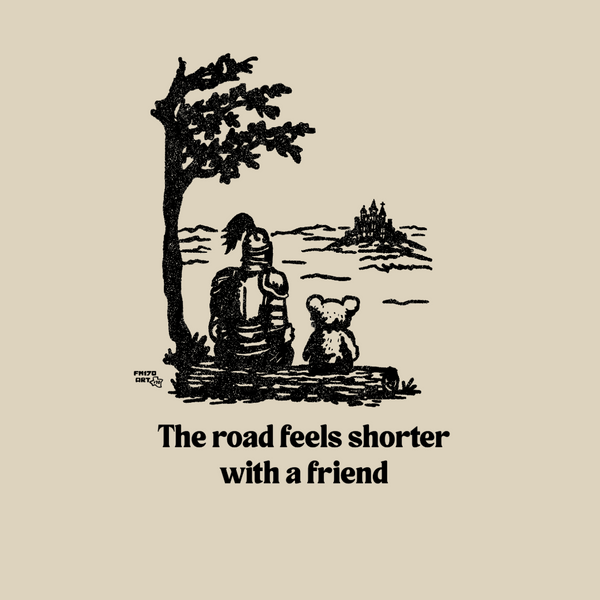 The Road is shorter with a friend print