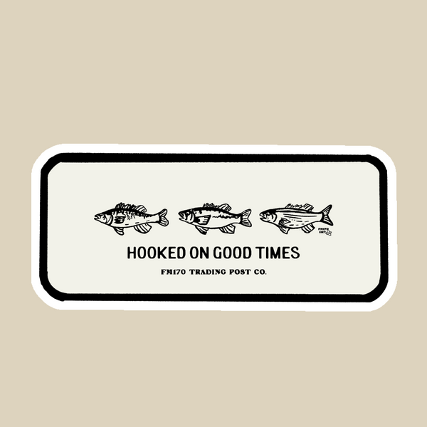 Hook on Good Times Sticker