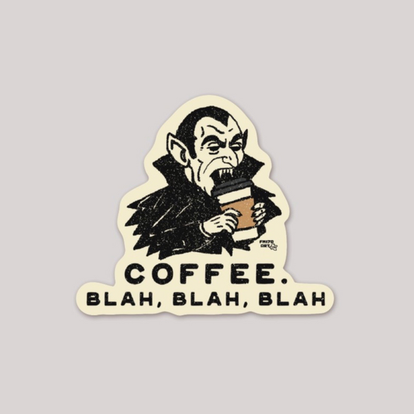 Vampire Coffee blah blah blah Sticker
