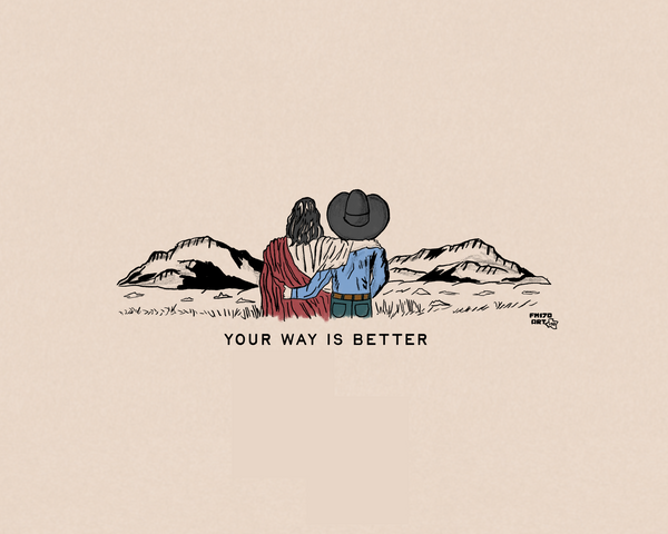 Your Way is Better Print