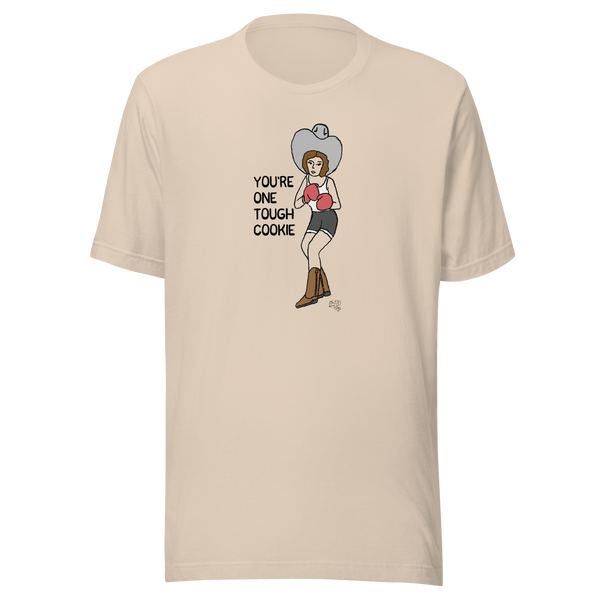 You're one Tough Cookie Unisex t-shirt