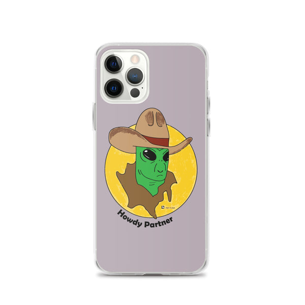 Howdy Partner Alien Outlaw iPhone Case